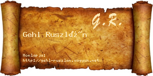 Gehl Ruszlán névjegykártya